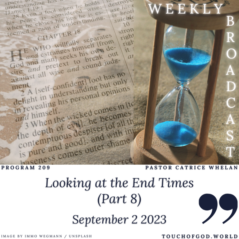 Looking at the End Times (Part 8) (209) – September 2 2023