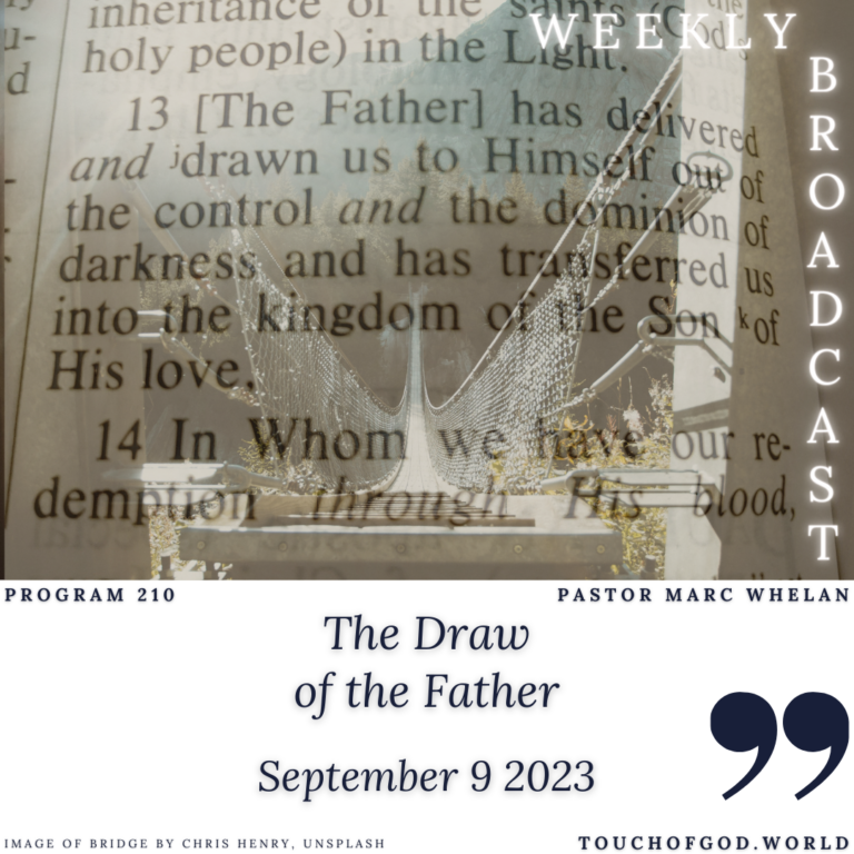 The Draw of the Father (210) – September 9 2023