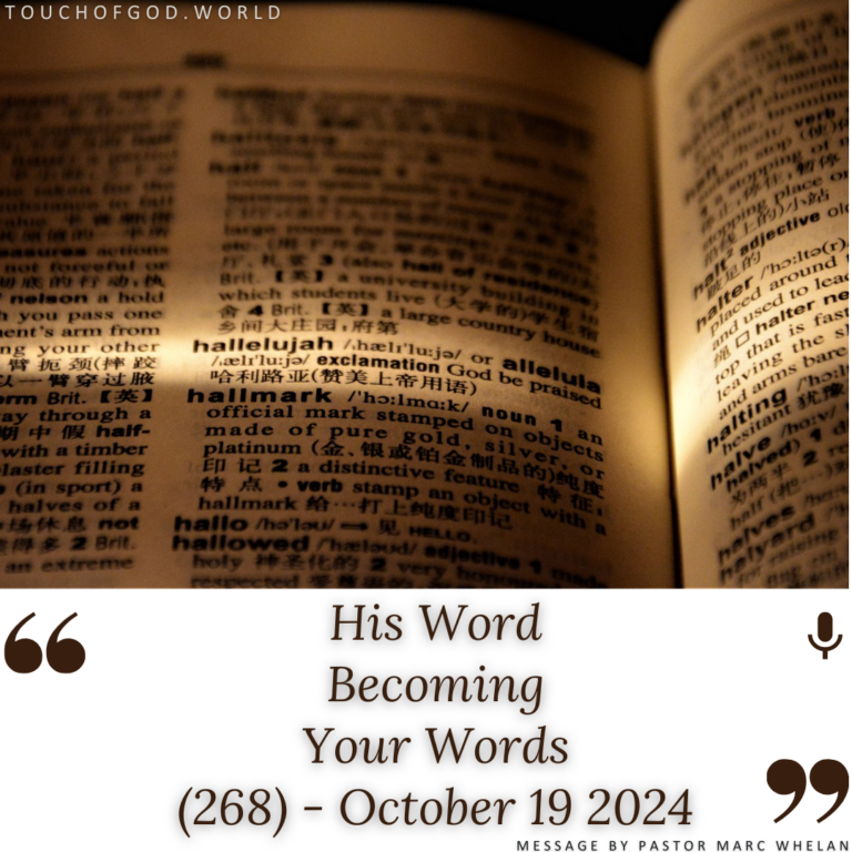 His Word Becoming Your Words (268) – October 19 2024