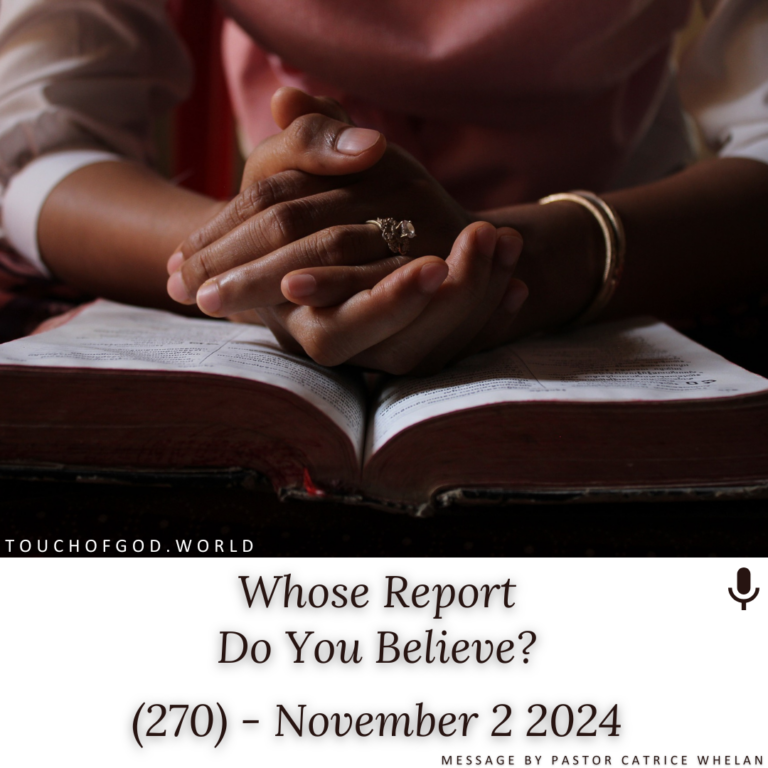 Whose Report Do You Believe? (270) – November 2 2024