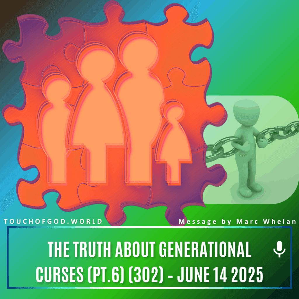 The Truth About Generational Curses (Pt.6) (302) – June 14 2025