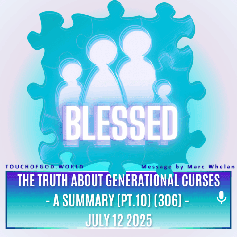The Truth About Generational Curses – A Summary (Pt.10) (306) β July 12 2025