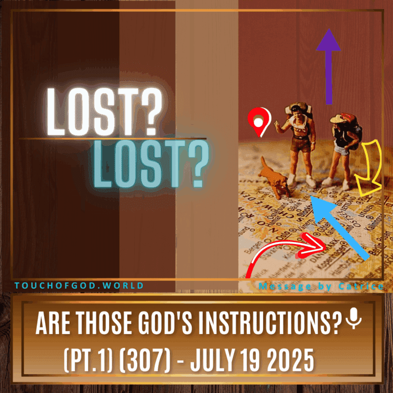 Are Those God’s Instructions? (Pt.1) (307) – July 19 2025