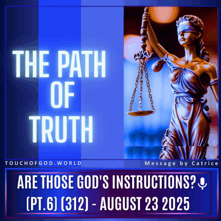 Are Those God’s Instructions? (Pt.6) (312) – August 23 2025