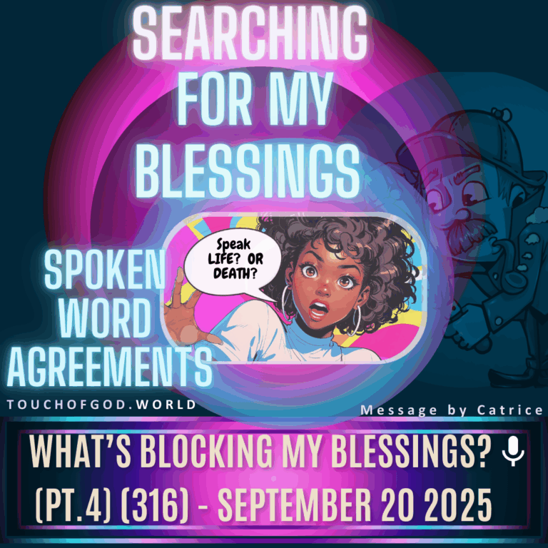 What’s Blocking My Blessings? (Pt.4) (316) – September 20 2025