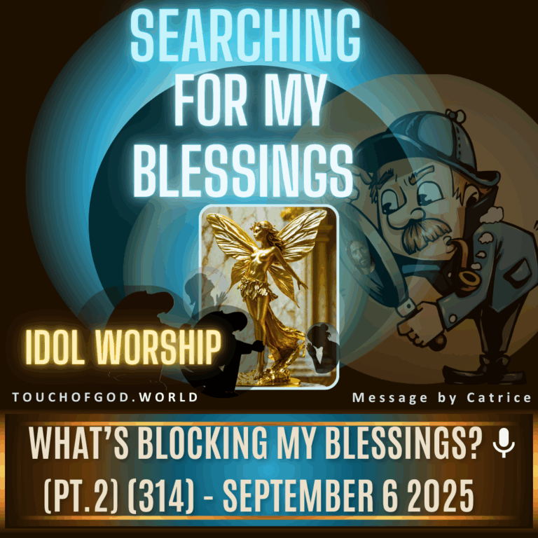 What’s Blocking My Blessings? (Pt.2) (314) – September 6 2025