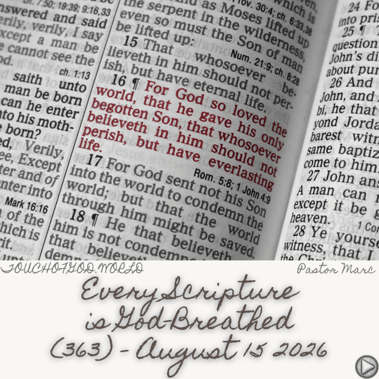 Every Scripture is God-Breathed (363) – August 15, 2026